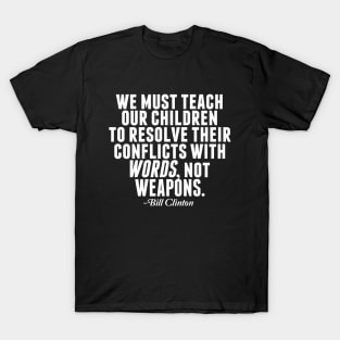 Words Not Weapons T-Shirt